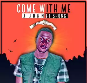 J John - Come With Me Ft. Shongi
